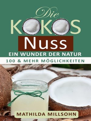 cover image of Die Kokosnuss--ein Wunder der Natur